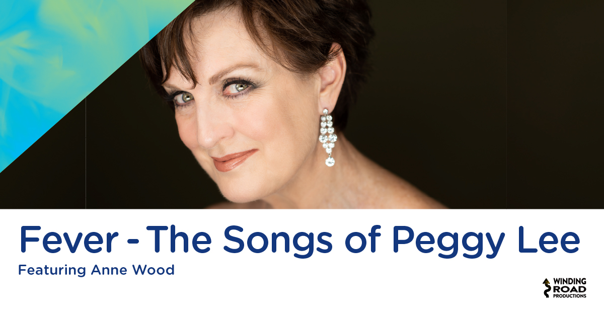 Fever – The Songs of Peggy Lee Featuring Anne Wood – Melbourne Theatre  Calendar